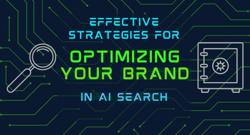 Effective Strategies for Optimizing Your Brand in AI Search