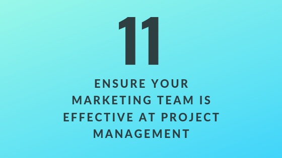 Ensure Your Marketing Team is Effective at Project Management