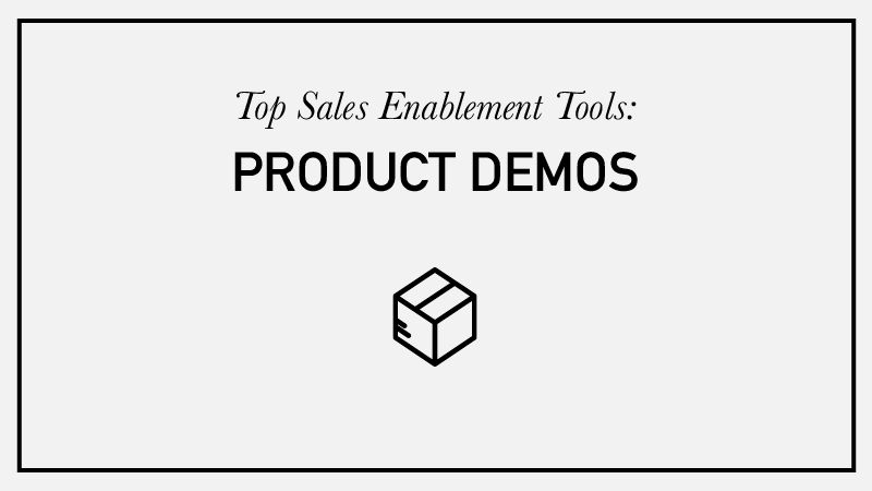 Top Sales Enablement Tools: Product Demos
