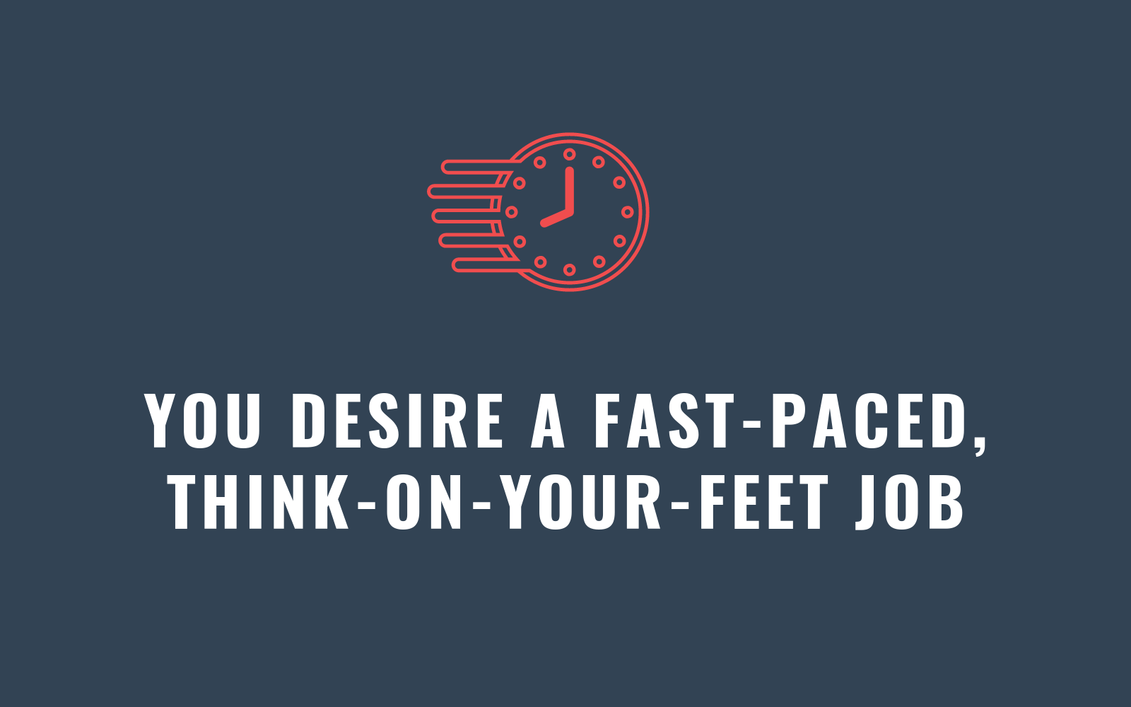 You Desire a Fast-Paced, Think-on-Your-Feet Job | Xcellimark Blog