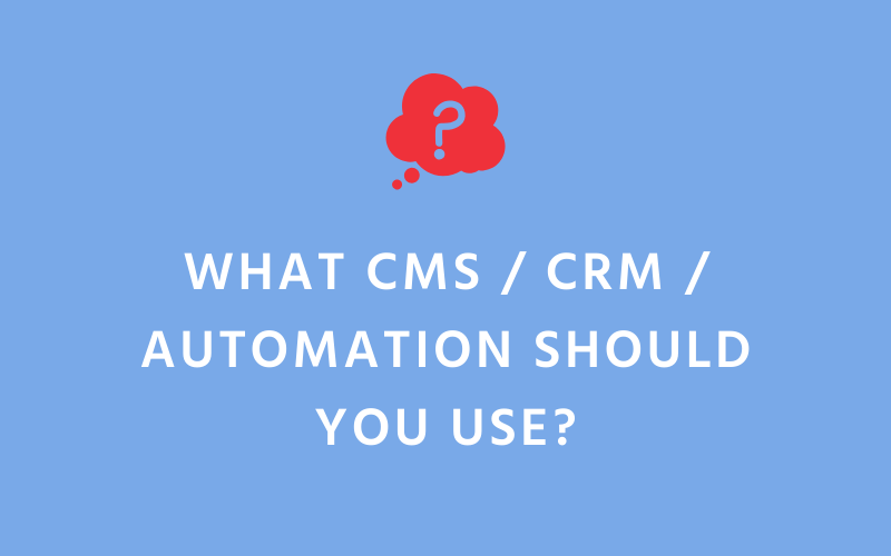 What CMS / CRM / Automation Should You Use? | Xcellimark Blog