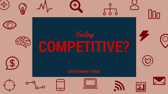 Feeling Competitive? Here's how to crush your competition with epic blog content...